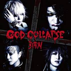 Born (JAP) : God Collapse